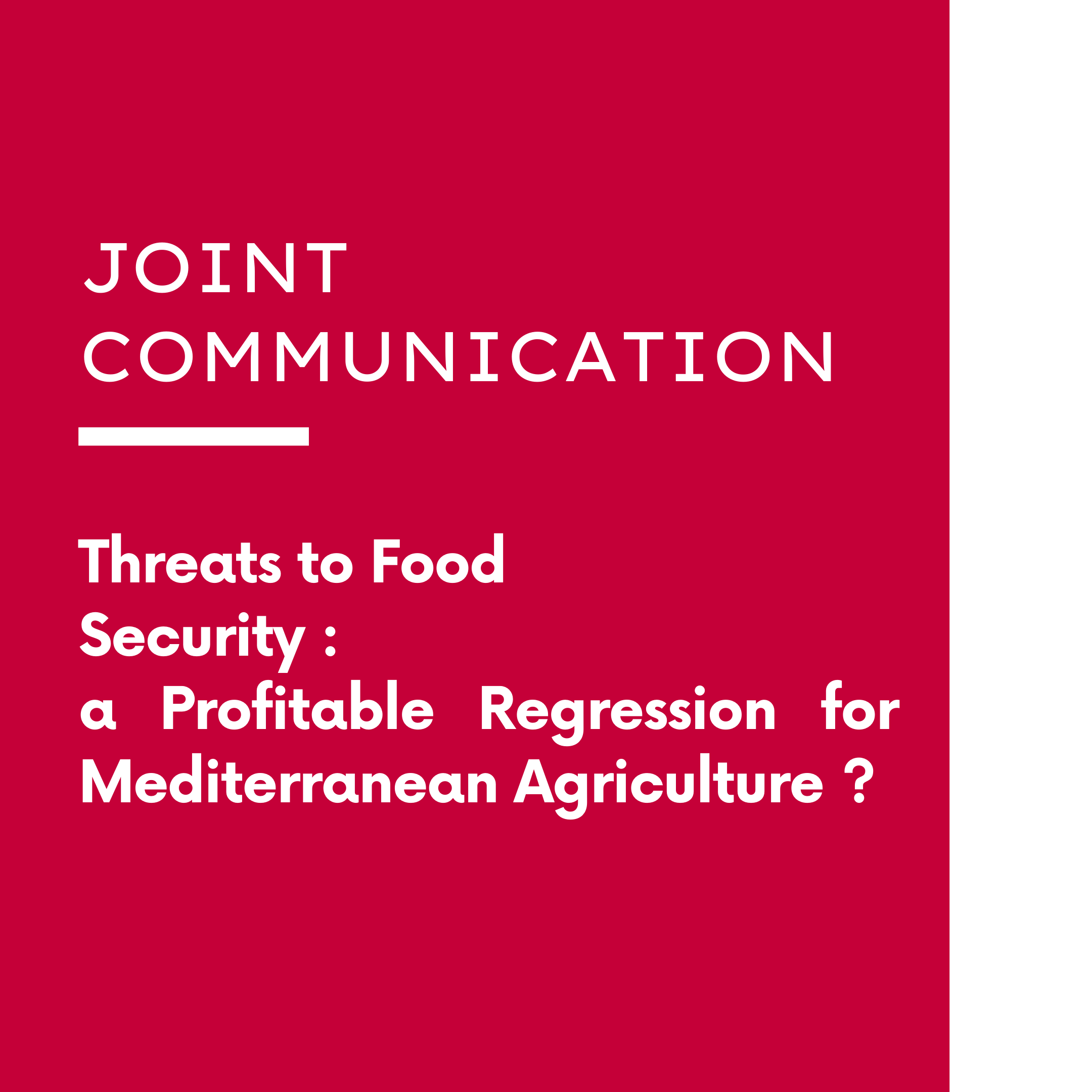Threats to Food Security : A Profitable Regression for Mediterranean Agriculture?