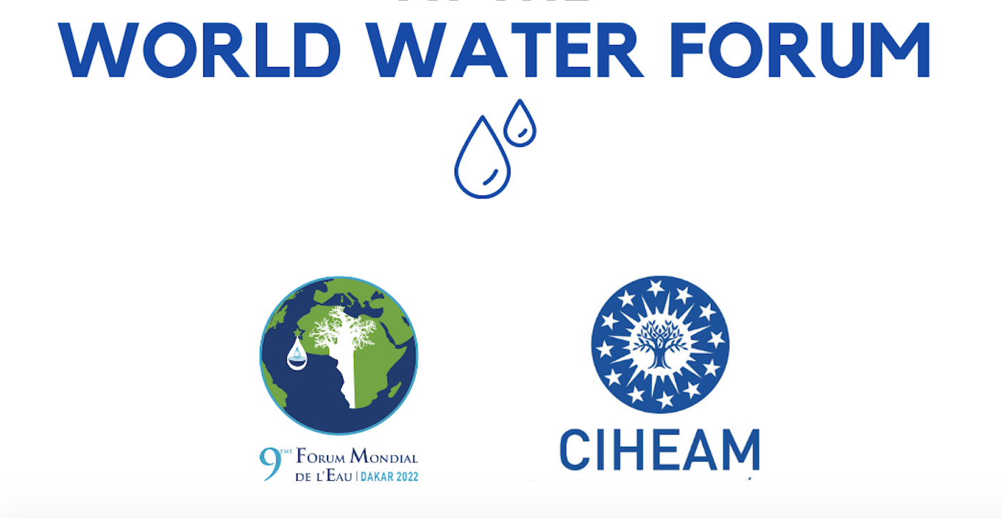 The CIHEAM participates in the World Water Forum 2022