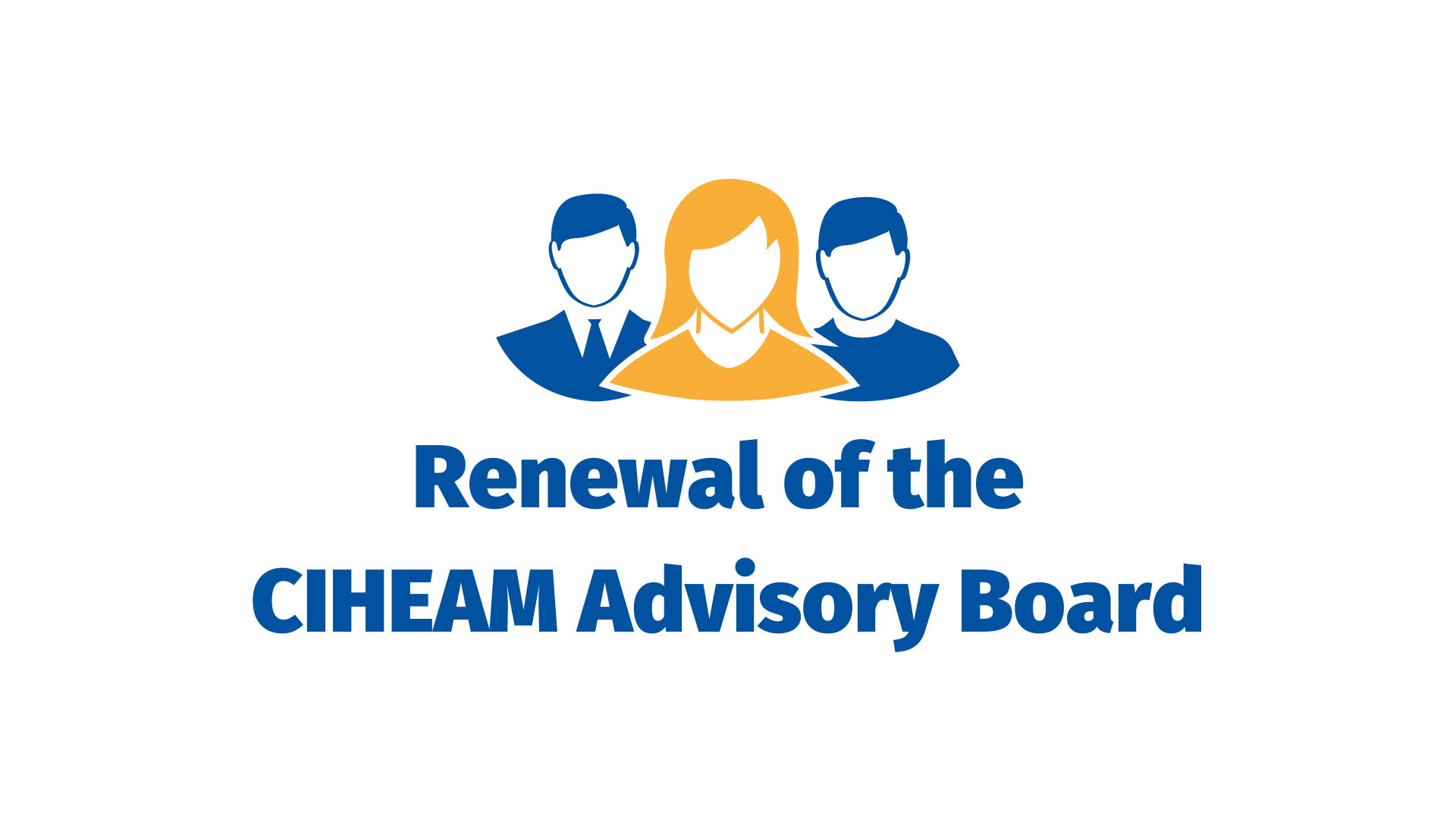 Partial Renewal of the CIHEAM Advisory Board